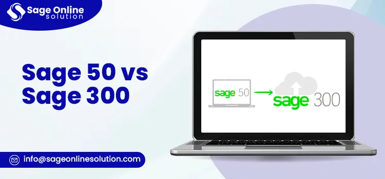 Sage 50 vs Sage 300 