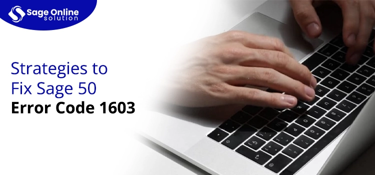 Strategies to Fix Sage 50 Error Code 1603