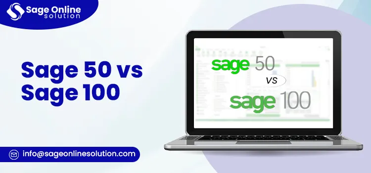 Sage 50 vs Sage 100 Accounting 