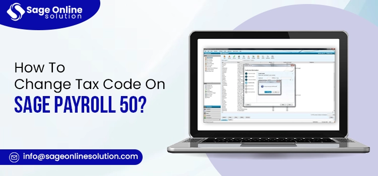 How To Change Tax Code On Sage Payroll 50?