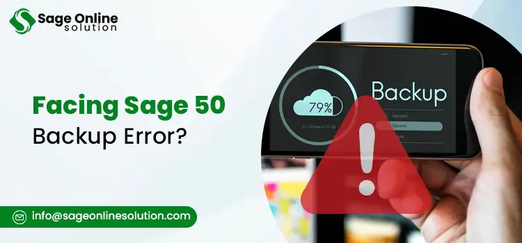 Facing Sage 50 Backup Error?